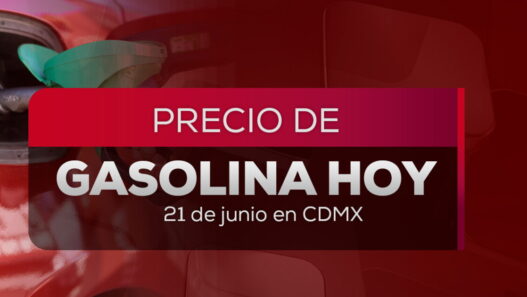 Precio de la gasolina en México hoy: promedios al 21 de junio 2026